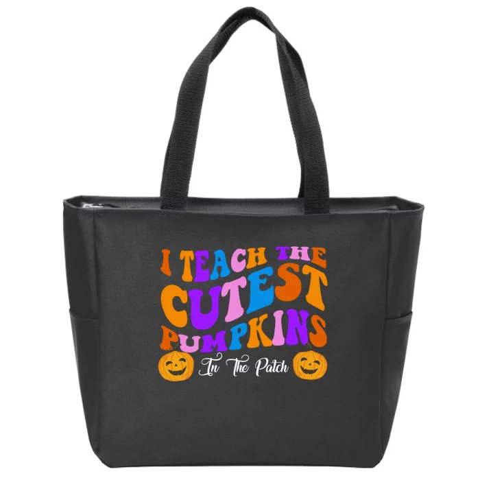 I Teach The Cutest Pumpkins In The Patch Halloween Teacher Zip Tote Bag