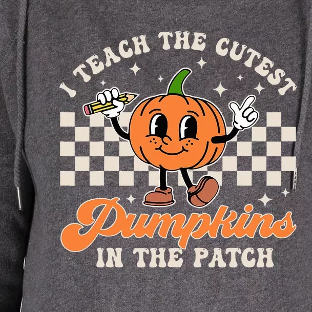 I Teach The Cutest Pumpkins In The Patch Teacher Halloween Womens Funnel Neck Pullover Hood