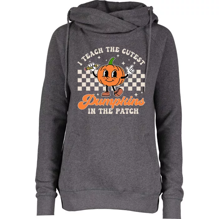 I Teach The Cutest Pumpkins In The Patch Teacher Halloween Womens Funnel Neck Pullover Hood