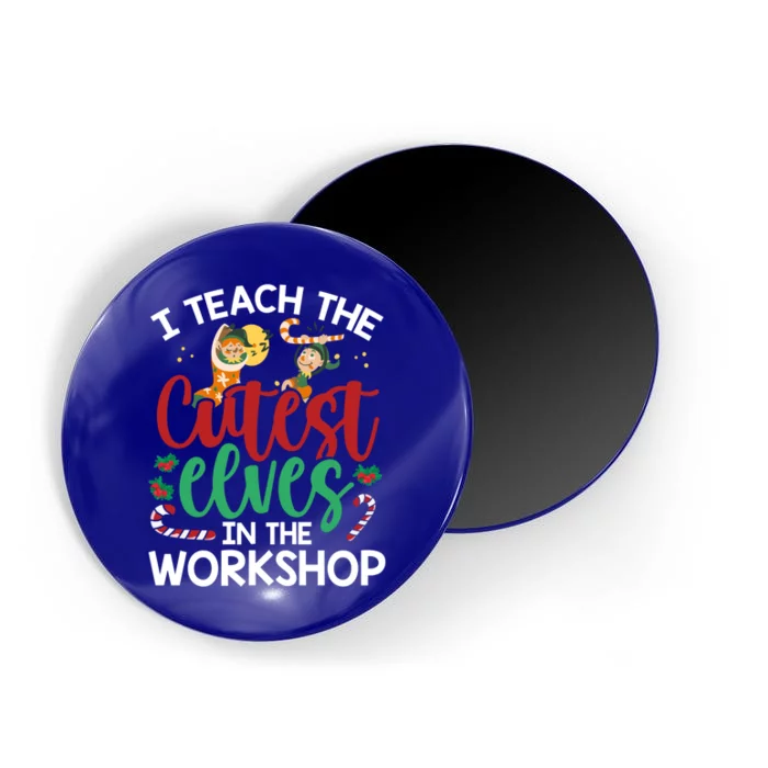 I Teach The Cutest In The Workshop Christmas Teacher Cute Gift Magnet