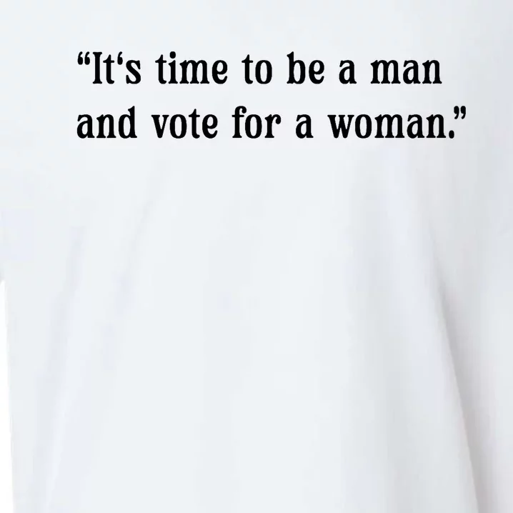 ItS Time To Be A Man And Vote For A Woman Sueded Cloud Jersey T-Shirt