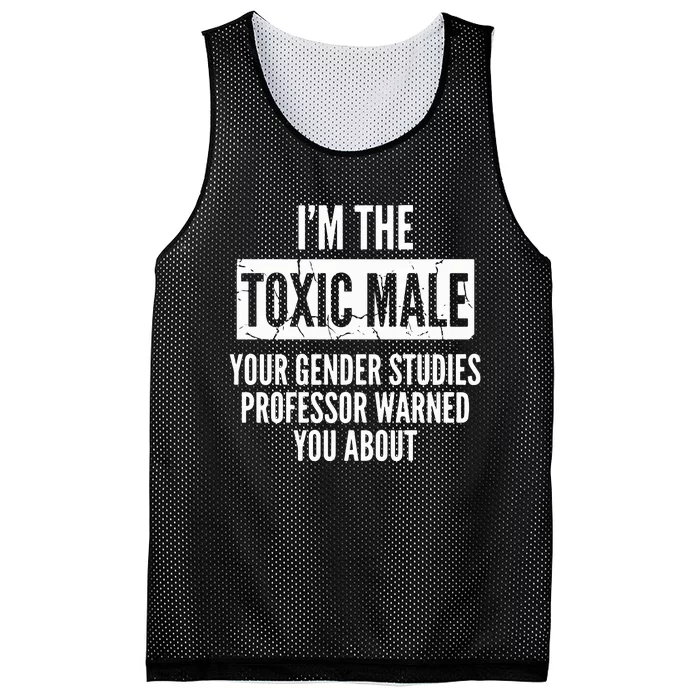 I’m The Toxic Male Your Gender Studies Professor Warned You About Mesh Reversible Basketball Jersey Tank