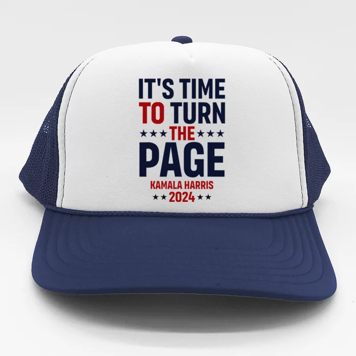 ItS Time To Turn The Page Kamala Harris For President 2024 Trucker Hat