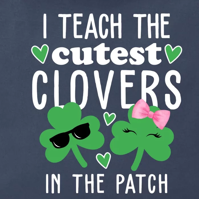 I Teach The Cutest Clovers In The Patch St Patrick's Day Teacher Zip Tote Bag