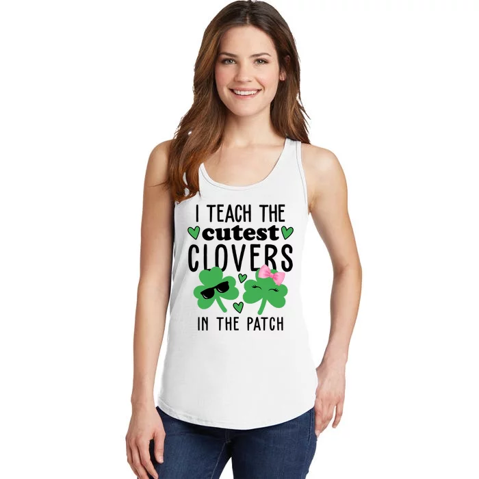 I Teach The Cutest Clovers In The Patch St Patrick's Day Teacher Ladies Essential Tank