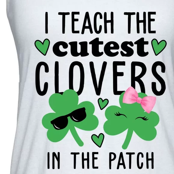 I Teach The Cutest Clovers In The Patch St Patrick's Day Teacher Ladies Essential Flowy Tank