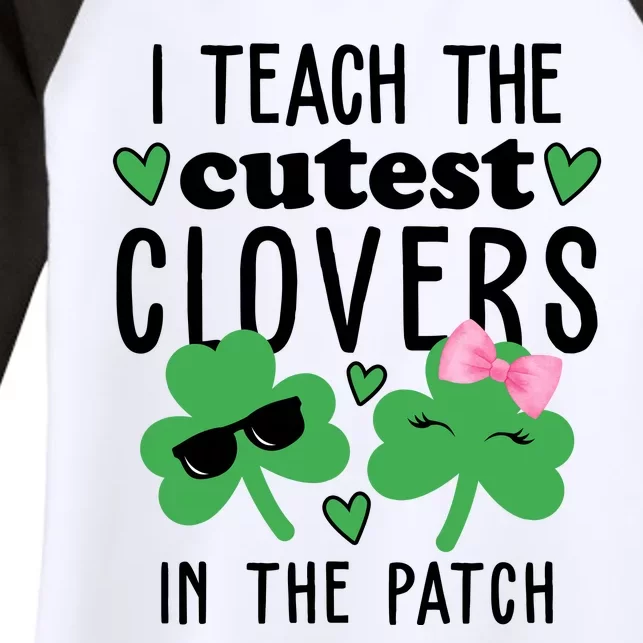 I Teach The Cutest Clovers In The Patch St Patrick's Day Teacher Women's Tri-Blend 3/4-Sleeve Raglan Shirt