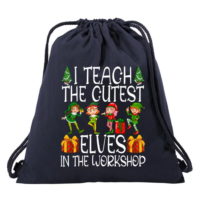 I Teach The Cutest In The Workshop Christmas Teacher Cool Gift Drawstring Bag