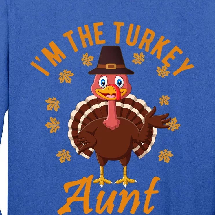 Im The Turkey Aunt Cute Thanksgiving Matching Family Turkey Gift Tall Long Sleeve T-Shirt