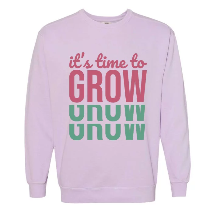 Its Time To Grow Garment-Dyed Sweatshirt