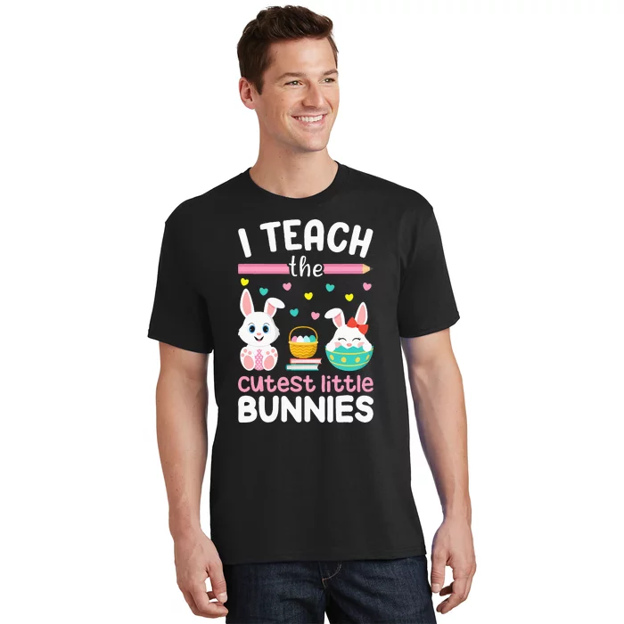 I Teach The Cutest Little Bunnies Teacher Easter Bunny T-Shirt