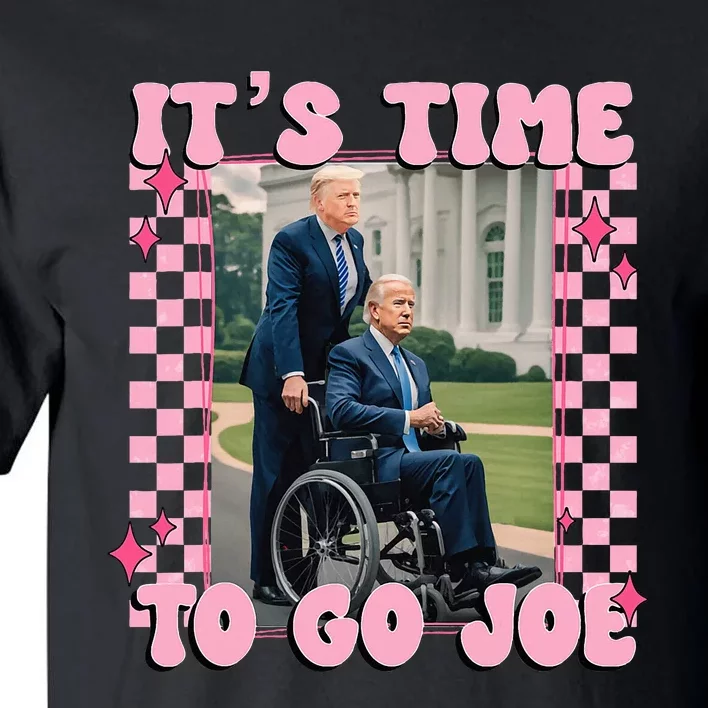 Its Time To Go Joe Funny Trump 2024 Tall T-Shirt