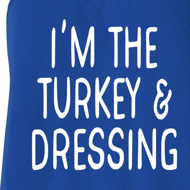 Im The Turkey And Dressing Gift Women's Racerback Tank