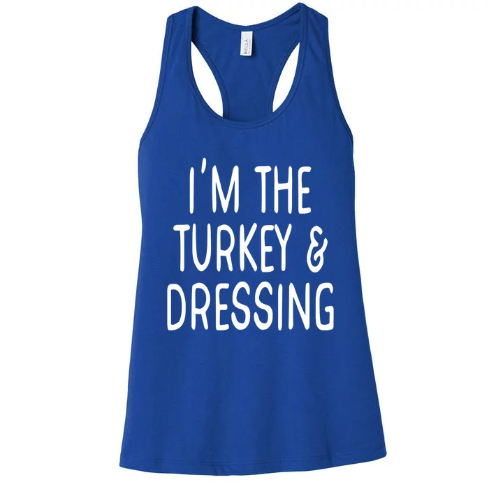 Im The Turkey And Dressing Gift Women's Racerback Tank