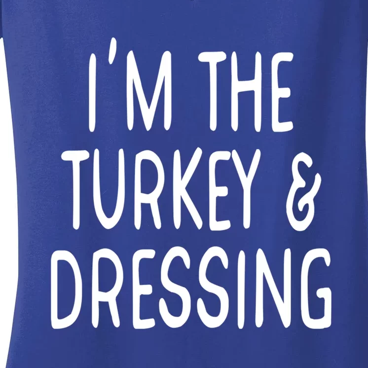 Im The Turkey And Dressing Gift Women's V-Neck T-Shirt