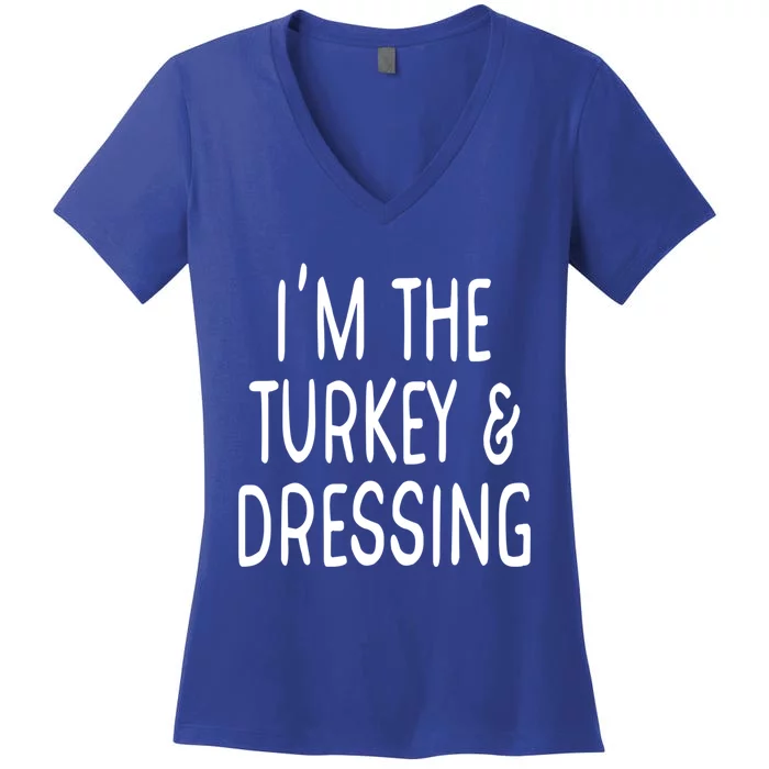 Im The Turkey And Dressing Gift Women's V-Neck T-Shirt