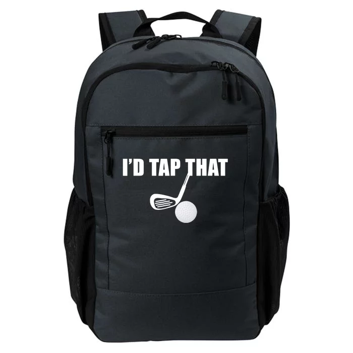 I'd Tap That Funny Golf Ball Tee For Golfing Players Daily Commute Backpack