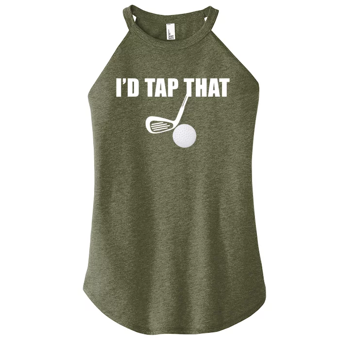 I'd Tap That Funny Golf Ball Tee For Golfing Players Women’s Perfect Tri Rocker Tank