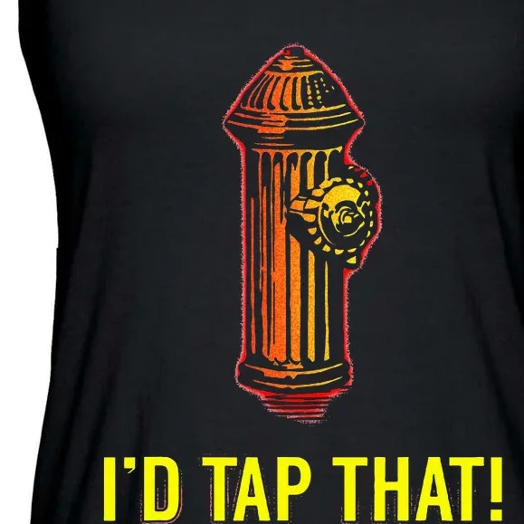 I'd Tap That Funny Firefighter Gifts Ladies Essential Flowy Tank