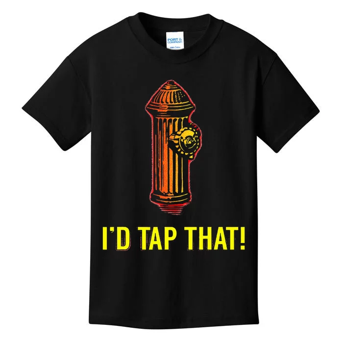 I'd Tap That Funny Firefighter Gifts Kids T-Shirt