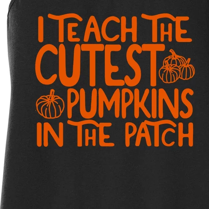 I Teach The Cutest Pumpkins In The Patch Halloween Teacher Women's Racerback Tank