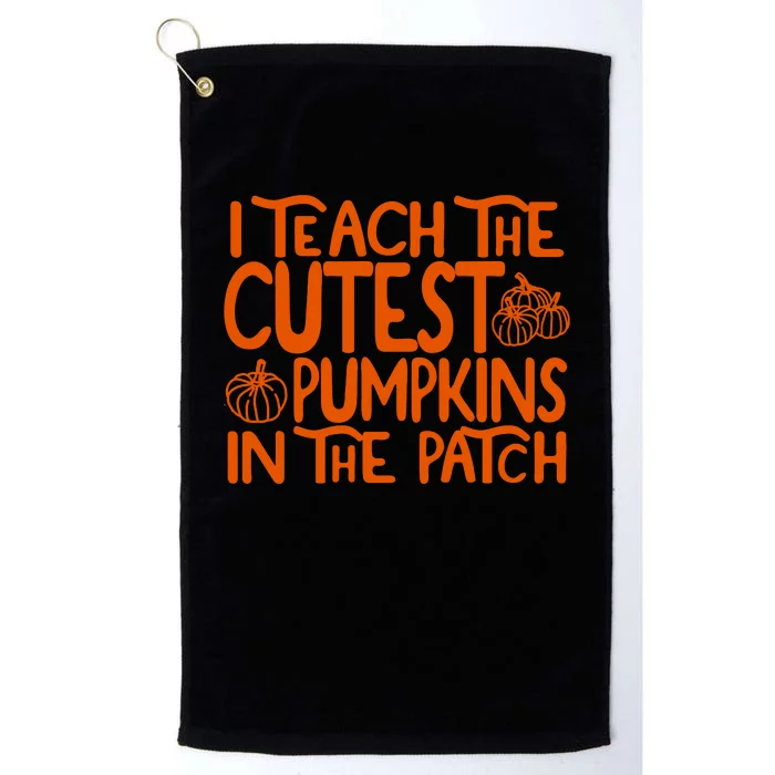 I Teach The Cutest Pumpkins In The Patch Halloween Teacher Platinum Collection Golf Towel