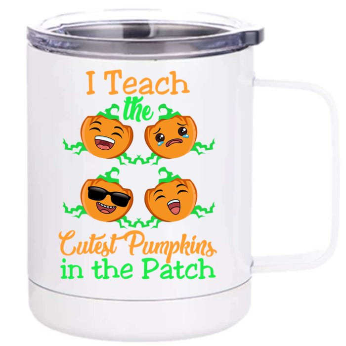 I Teach The Cutest Pumpkins Cute Funny Gift Gift Front & Back 12oz Stainless Steel Tumbler Cup