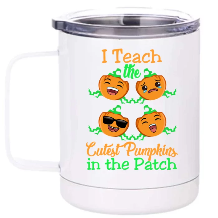 I Teach The Cutest Pumpkins Cute Funny Gift Gift Front & Back 12oz Stainless Steel Tumbler Cup