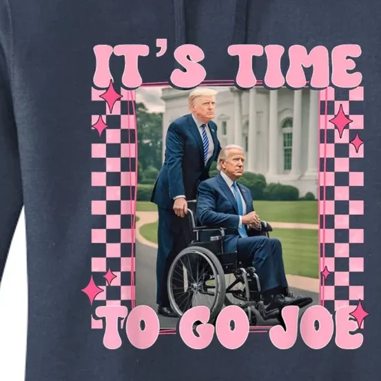 Its Time To Go Joe Funny Trump 2024 Women's Pullover Hoodie