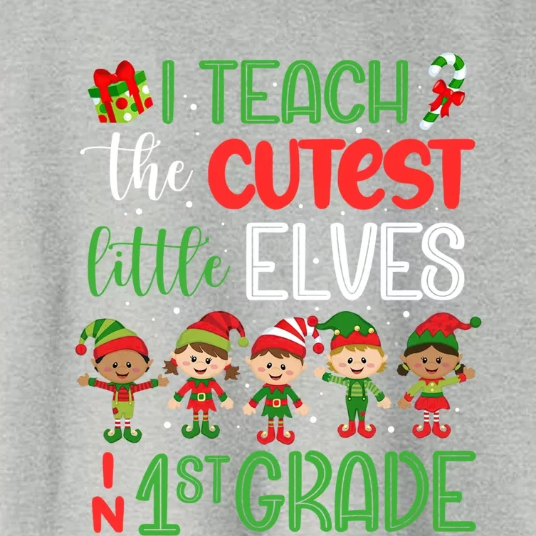 I Teach The Cutest Little Elves 1St Grade Teacher Xmas Great Gift Women's Crop Top Tee