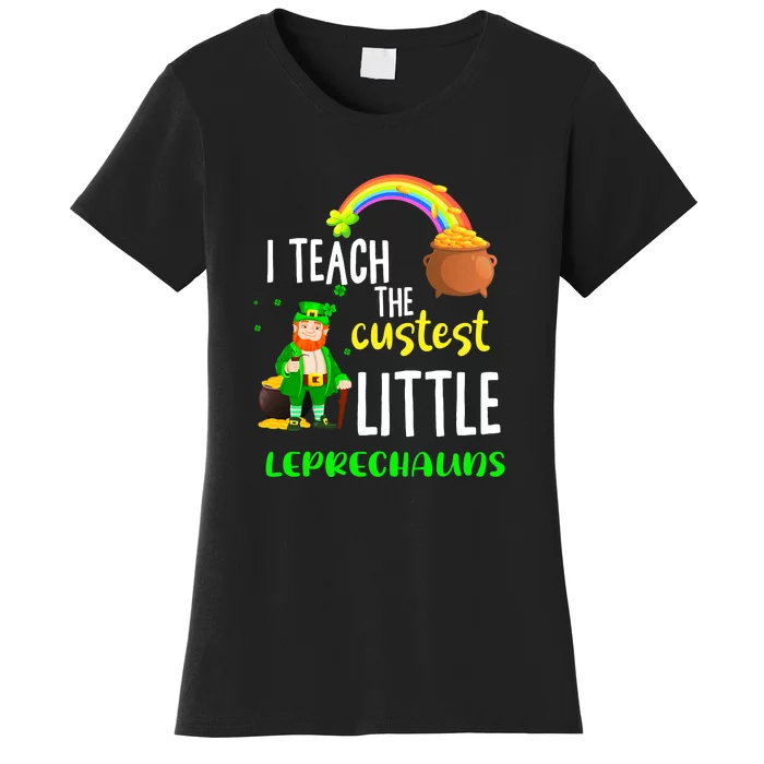 I Teach The Cutest Little Leprechauns St Patrick Day Women's T-Shirt