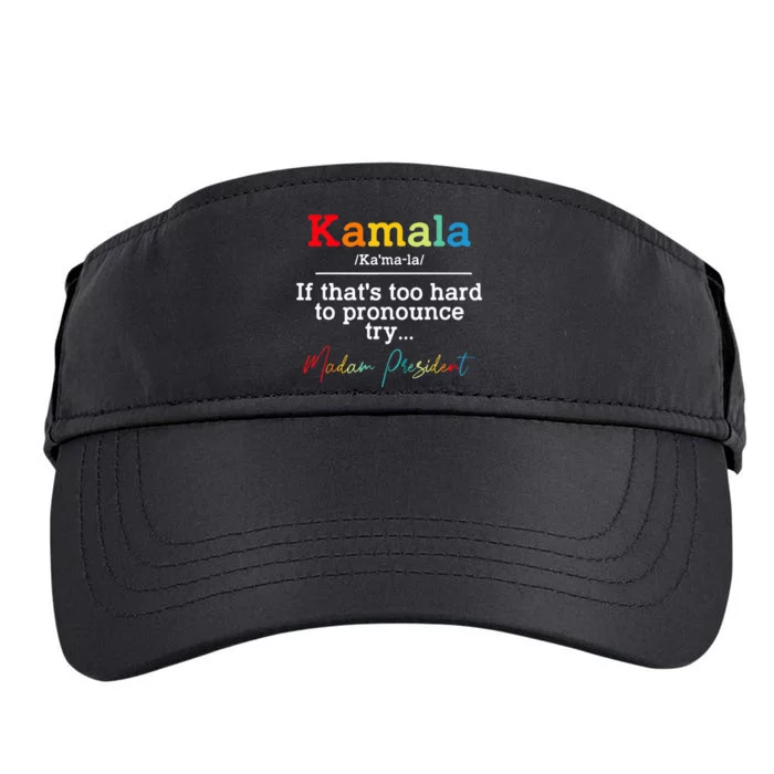 If Thats Too Hard To Pronounce Try Madam President Adult Drive Performance Visor