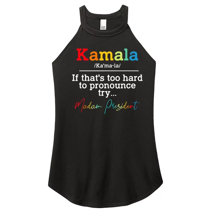 If Thats Too Hard To Pronounce Try Madam President Women’s Perfect Tri Rocker Tank