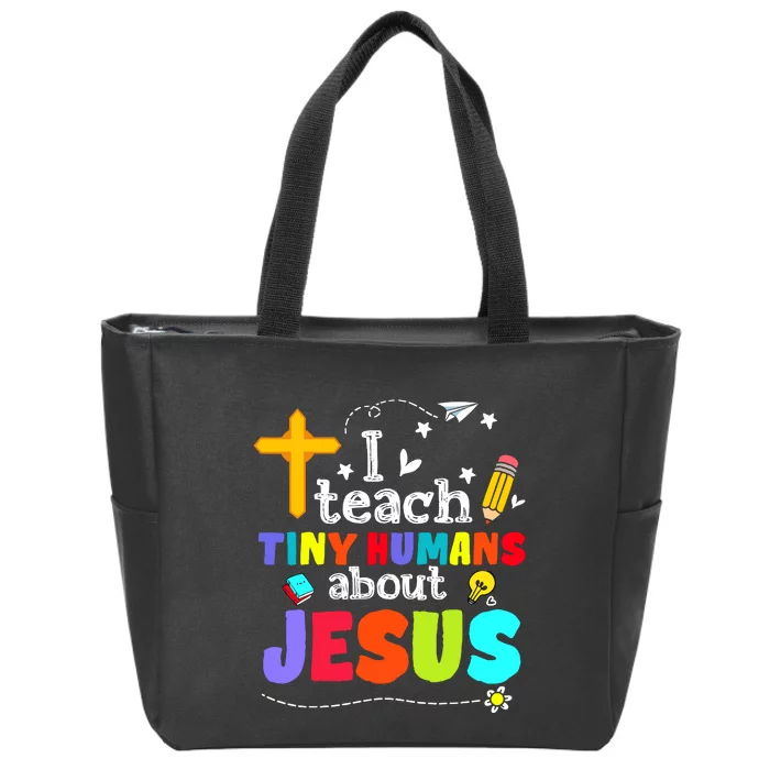 I Teach Tiny Humans About Jesus Sunday School Teacher Bible Zip Tote Bag