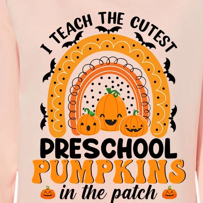 I Teach The Cutest Pumpkins Preschool Teacher Rainbow Gift Womens California Wash Sweatshirt