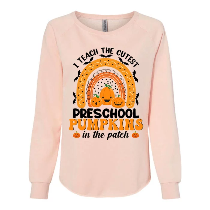 I Teach The Cutest Pumpkins Preschool Teacher Rainbow Gift Womens California Wash Sweatshirt