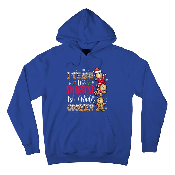 I Teach The Smartest Cookies 1St Grade Teacher Christmas Meaningful Gift Hoodie