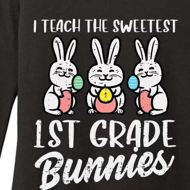 I Teach The Sweetest 1st Gade Bunnies Cute Easter Teacher Womens CVC Long Sleeve Shirt