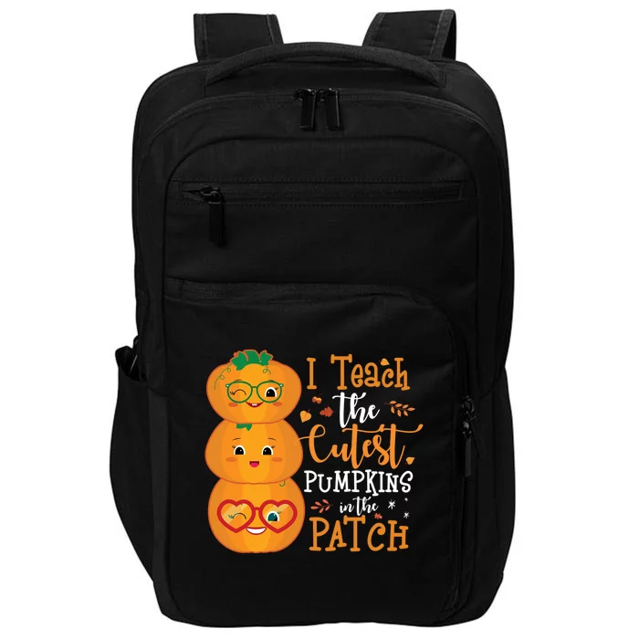 I Teach The Cutest Pumpkins In The Patch Teacher Halloween Gift Impact Tech Backpack