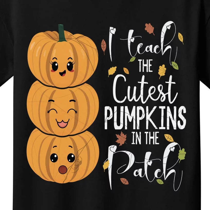 I Teach The Cutest Pumpkins In The Patch Rainbow Girls Boys Kids T-Shirt