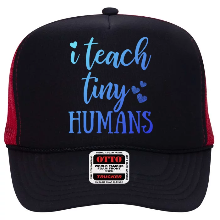 I Teach Tiny Hu Back To School Preschool Kinder Teacher Funny Gift High Crown Mesh Trucker Hat