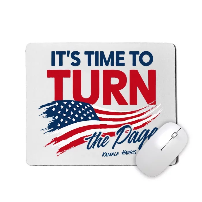 ItS Time To Turn The Page Kamala Harris President Mousepad