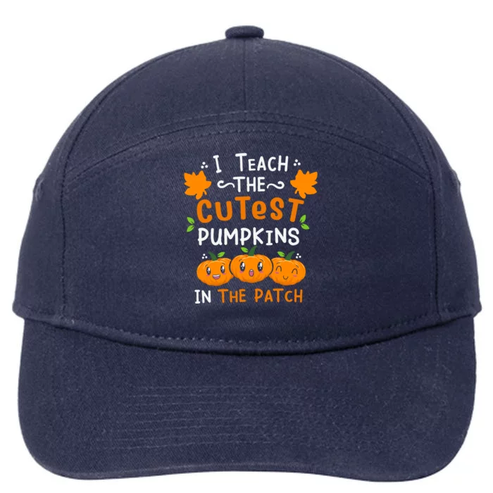 I Teach The Cutest Pumpkins In The Patch Halloween Quote 7-Panel Snapback Hat