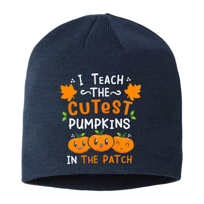 I Teach The Cutest Pumpkins In The Patch Halloween Quote 8 1/2in Sustainable Knit Beanie