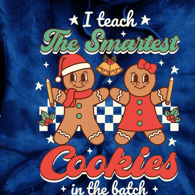 I Teach The Smartest Cookies In The Batch Teacher Christmas Tie Dye Hoodie