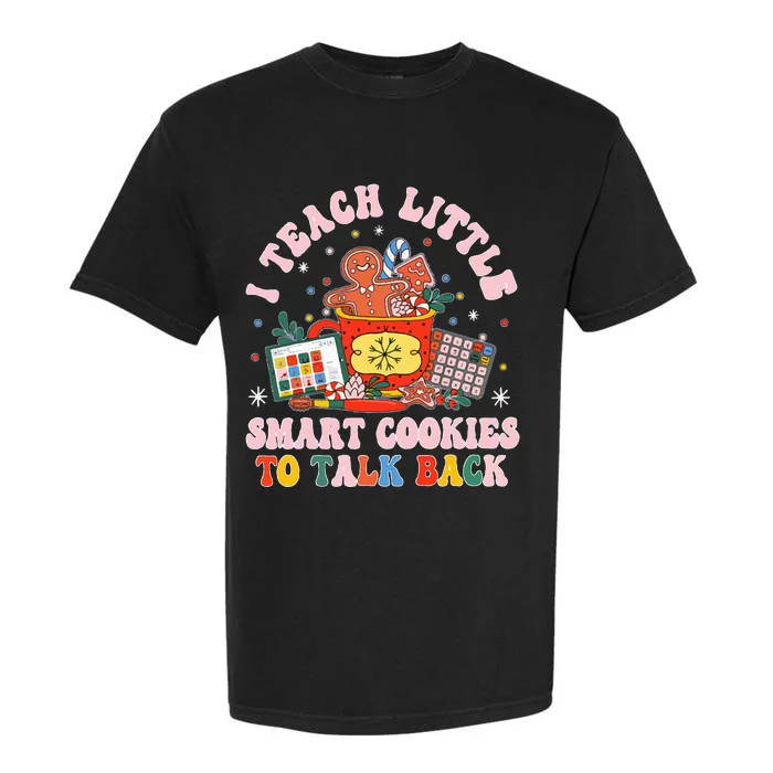 I Teach The Smart Cookies To Talk Garment-Dyed Heavyweight T-Shirt