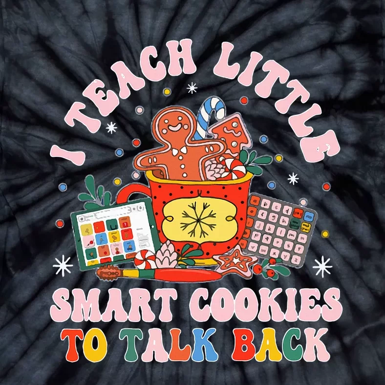 I Teach The Smart Cookies To Talk Tie-Dye T-Shirt