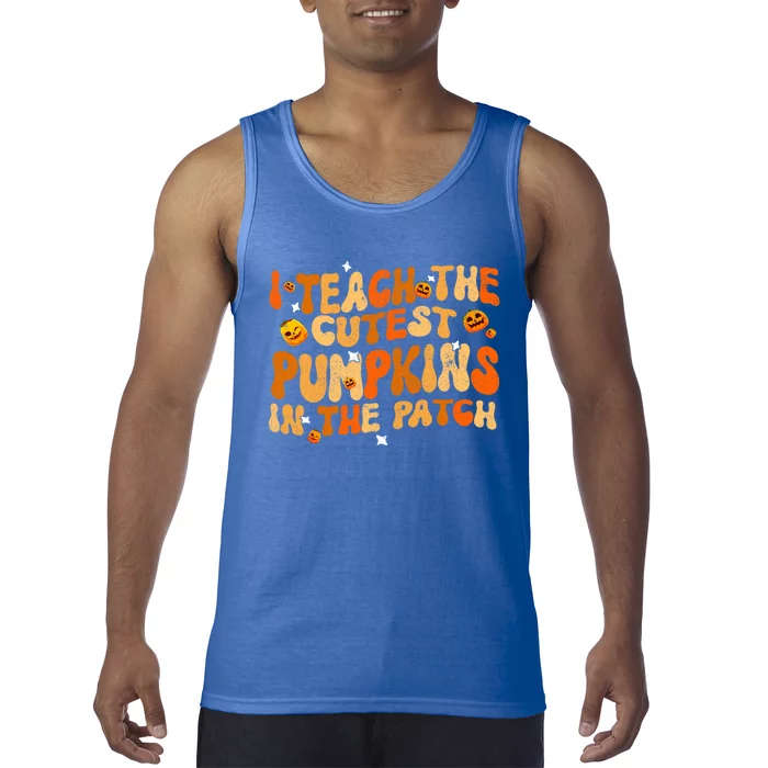 I Teach The Cutest Pumpkins In The Patch Teacher Halloween Funny Gift Tank Top