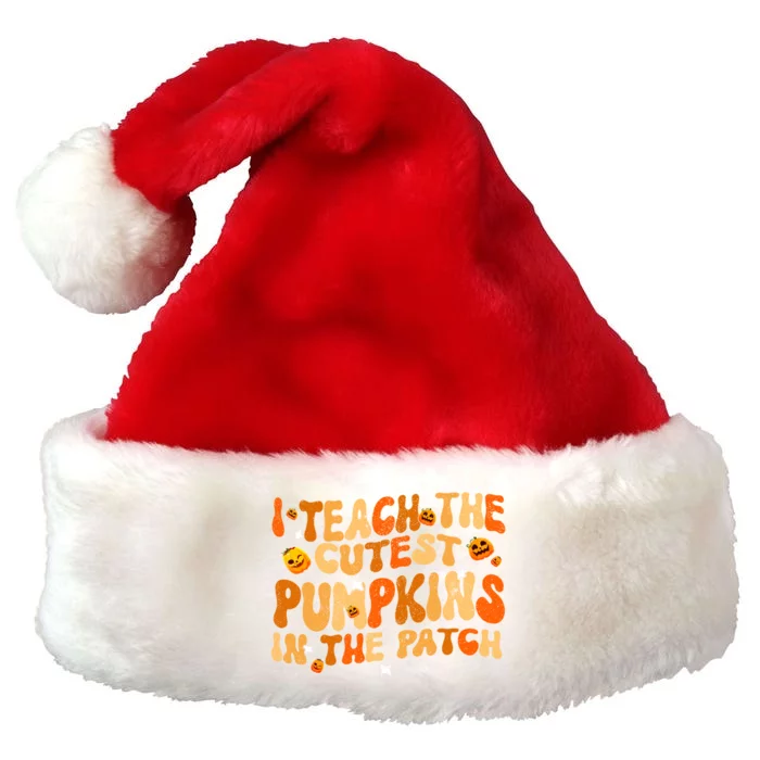 I Teach The Cutest Pumpkins In The Patch Teacher Halloween Funny Gift Premium Christmas Santa Hat