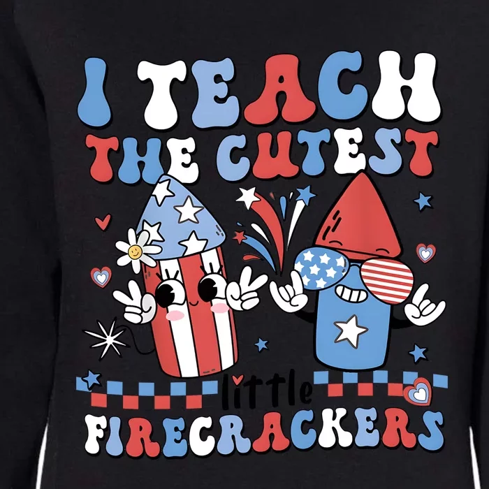 I Teach The Cutest Little Firecrackers Womens California Wash Sweatshirt